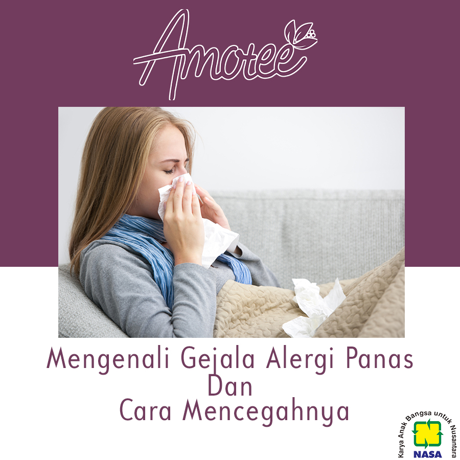 Mengenali Gejala Alergi Panas Dan Cara Mencegahnya