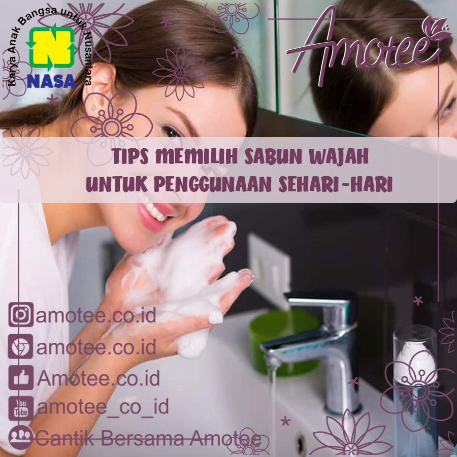 TIPS MEMILIH SABUN WAJAH UNTUK KEHIDUPAN SEHARI-HARI